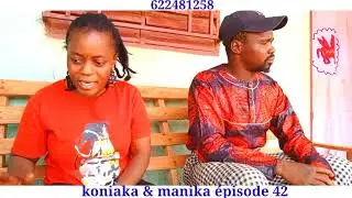 KONIANKA ET MANINKA EPISODE 42 FILM GUINEEN 🇬🇳 2024