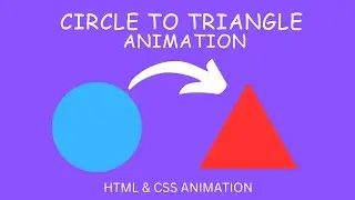 How to make Circle to Triangle using CSS Animation 