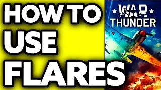 How To Use Flares in War Thunder (Very EASY!)