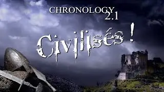 CHRONOLOGY 2.1 civilisés - Voir description  👇👇👇