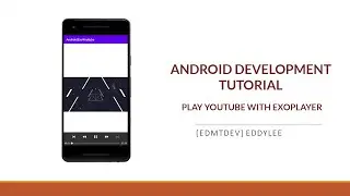 Android Development Tutorial - Play Youtube with ExoPlayer