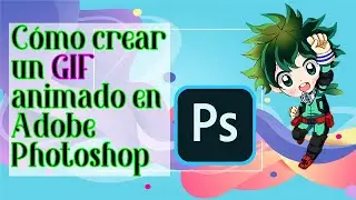 Cómo crear un GIF animado en Adobe Photoshop
