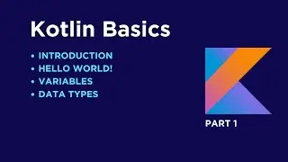 Kotlin Basics | Part 1 | Introduction, Hello World!, Variables and Data Types | NeuronRush