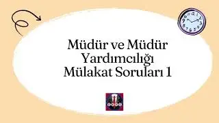 Çıkmış mülakat soruları - 1 Müdür ve Müdür Yardımcılığı sınavlarında sorulmuş sorular! (Güncel)