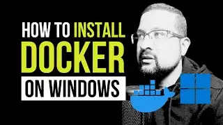 The Ultimate Docker Windows Installation Guide