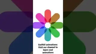 SwiftUI animations: Visit our channel to learn SwiftUI language