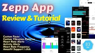 Amazfit Zepp App Tutorial and Review | Custom Faces | Vibration Patterns | Detailed WalkThrough