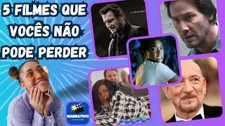 5 Filmes que Vocês não pode Perder