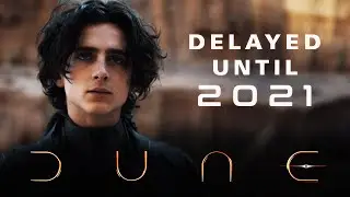 DUNE 2021 - Denis Villeneuve's Film Delayed (New Release Date)
