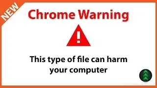 This type of file can harm your computer Chrome Alert Fix