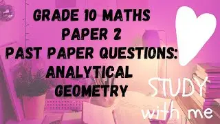 Grade 10 Mathematics Paper 2 past questions: Analytical Geometry