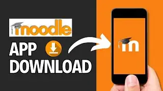 How to Download Moodle App 2024?