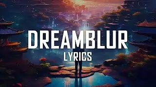 Unlike Pluto - Dreamblur (Lyrics)