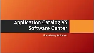 Application Catalog vs Software Center