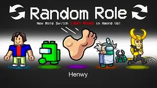 *NEW* RANDOM ROLE EVERY ROUND in AMONG US!