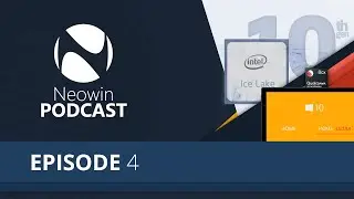 Neowin Podcast Episode 4