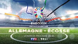 ⚽ Bande-annonce Ouverture EURO 2024 TF1