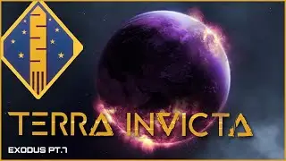 The Earth is lost  - Terra Invicta - Exodus Pt7