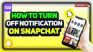 How to turn off notification on Snapchat 2024