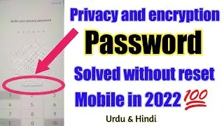 Privacy and encryption password Bhool ge hain in android|Privacy and encryption password solutions