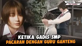 KETIKA GADIS SMP PACARAN DENGAN GURU GANTENG - Alur Film My Teacher