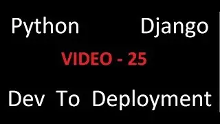 Python Django Dev To Deployment Project Based Course -  Admin Logo & CSS - Video 25 - Brad