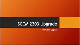 SCCM 2303 Upgrade