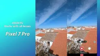 Google Pixel 7 Pro Video test with all lenses - 4K 60FPS