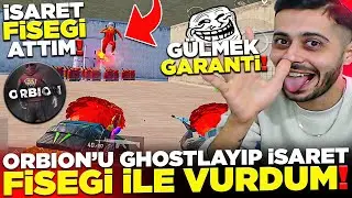 ORBİON'U GHOSTLAYIP İŞARET FİŞEĞİ İLE VURDUM FENA SİNİRLENDİ !! 😄  PUBG MOBİLE