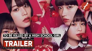 To Be Killed by a High School Girl (2022) 女子高生に殺されたい - Movie Trailer - Far East Films