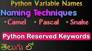 Python Variable Names and Naming Techniques Best Practices and Avoiding Reserved Keywords #python