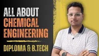 All About Chemical Engineering | Diploma & B.Tech In Chemical Engineering