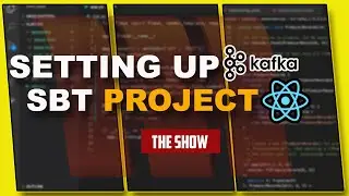 How To SetUp An SBT Project For A FullStack App From Scratch | ReactJs, Kafka And Scala Project | HD