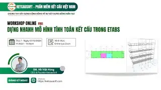 Dựng nhanh mô hình Etabs || KCS Workshop