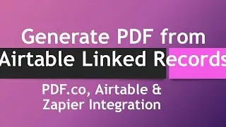 How to Generate PDF from Airtable Linked Records using PDF.co and Zapier
