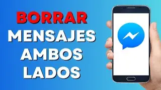 Cómo Borrar los Mensajes en Messenger en Ambos Lados