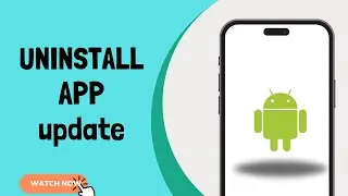 how to uninstall update from app_(easy Guide)