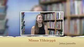 RTV esittää: Juhan juttusilla Minna Ylikärppä