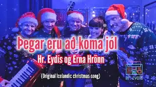 Þegar eru að koma jól - Hr. Eydís (Mr. 80s)