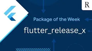 flutter_release_x (Package of the Week)