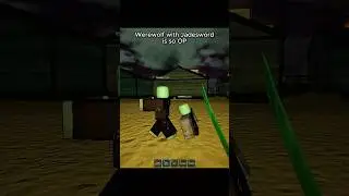 Werewolf class with Jadesword is overpowered in Dead Rails 