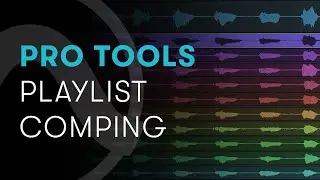 Pro Tools: Playlist Comping