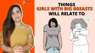 Things girls with big breasts will relate to