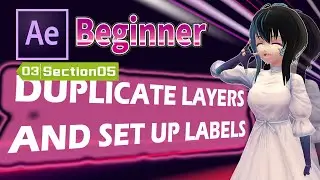 【No.03-05】【After Effects】[Beginner] DUPLICATE LAYERS AND SET UP LABELS