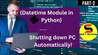 Python datetime Module Tutorial:  Automate PC Shutdown | Create a Timed Shutdown Script in Python