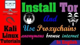 How To Install Tor And Use Proxychains On Kali Linux || Use Tor and configure Proxychains