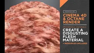 Cinema 4D & Octane Render - Create A Procedural Disgusting Flesh Material