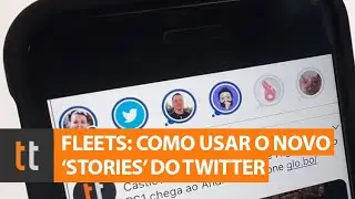 Fleets Twitter: como usar a nova função para postar Stories no Twitter