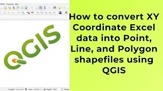 How to convert XY Coordinate Excel data into Point, Line and Polygon shapefiles using QGIS
