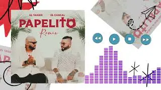 El Taiger x Chacal - Papelito (Remix)